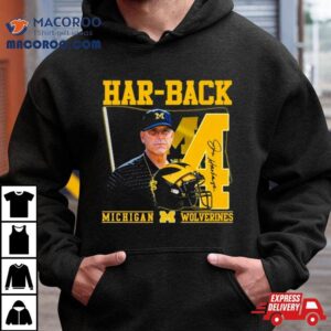 Har Back Jim Harbaugh Michigan Wolverines Signature Tshirt