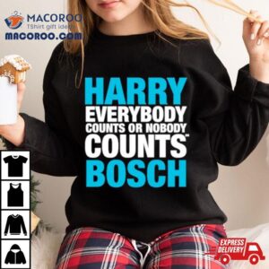 Harry Everybody Counts Or Nobody Counts Bosch Tshirt