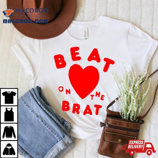 Heart Beat On The Brat Shirt