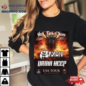 Hell Fire And Chaos The Best Of British Rock And Metal Saxon Uriah Heep Usa Tour April May And June Announcing January Th Tshirt