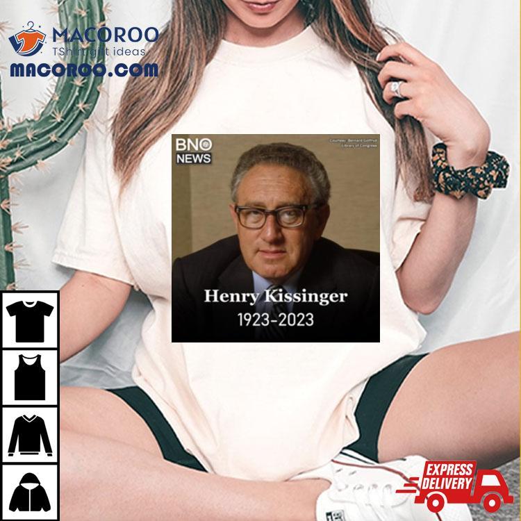 Henry Kissinger 1923 2023 T Shirt Henry Kissinger 1923 2023 T Shirt