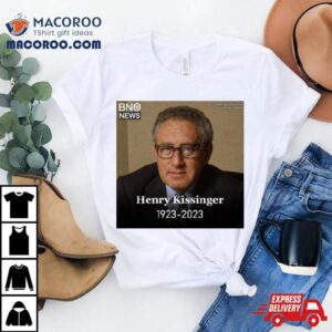 Henry Kissinger 1923 2023 T Shirt