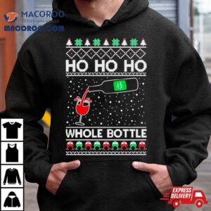 Ho Ho Ho Whole Bottle Wine Spirits Ugly Christmas Shirt