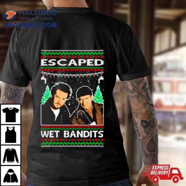 Home Alone Escaped Wet Bandits Ugly Christmas Shirt