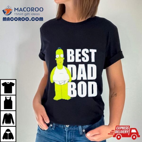 Homer The Simpsons Best Dad Bod Shirt