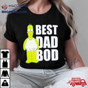 Homer The Simpsons Best Dad Bod Tshirt