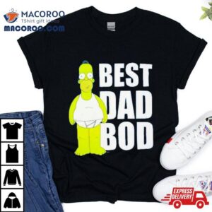 Homer The Simpsons Best Dad Bod Tshirt
