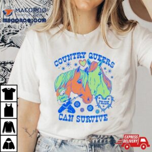 Horse Contry Queers Can Survive Tshirt