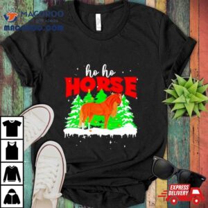 Horse Ho Ho Christmas Tshirt