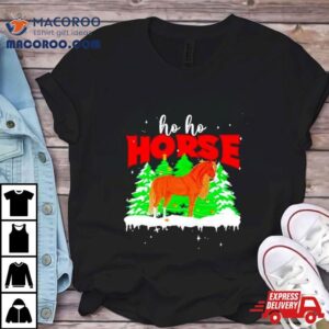 Horse Ho Ho Christmas Tshirt