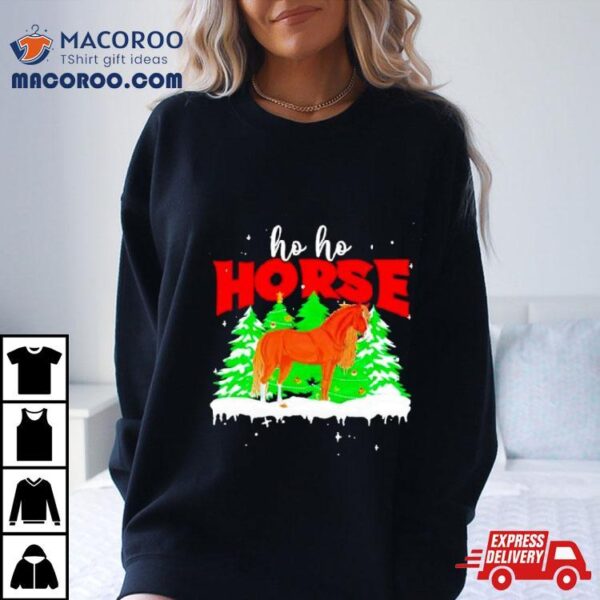 Horse Ho Ho Christmas Shirt