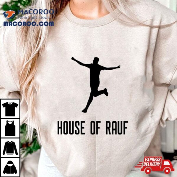 House Of Rauf Shirt