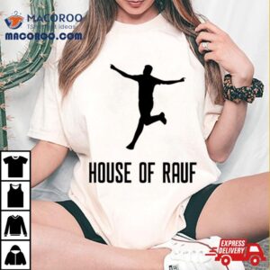 House Of Rauf Tshirt