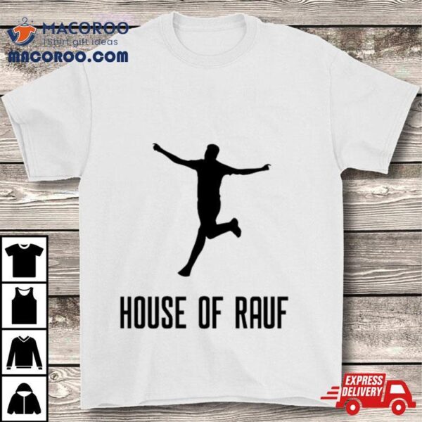 House Of Rauf Shirt