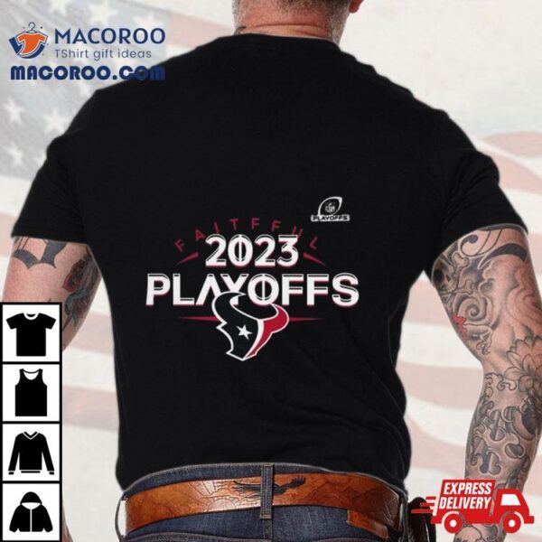 Houston Texans 2023 Nfl Playoffs Faithful T Shirt