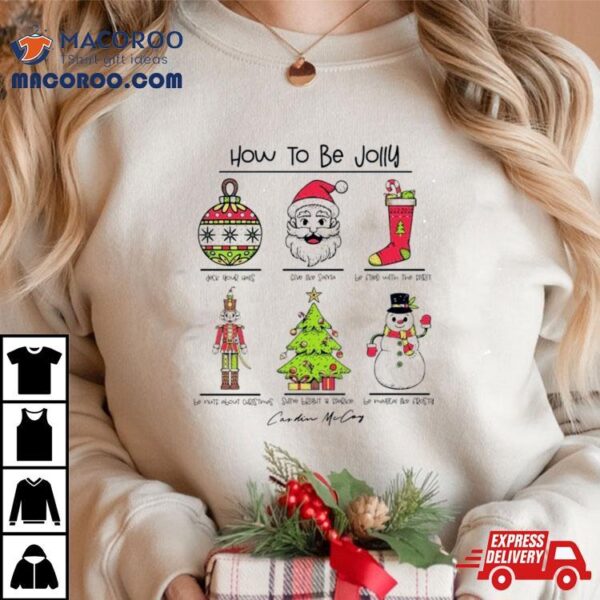 How To Be Jolly Merry Christmas Shirt