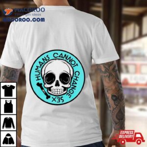 Humans Cannot Change Sex Logo Tshirt