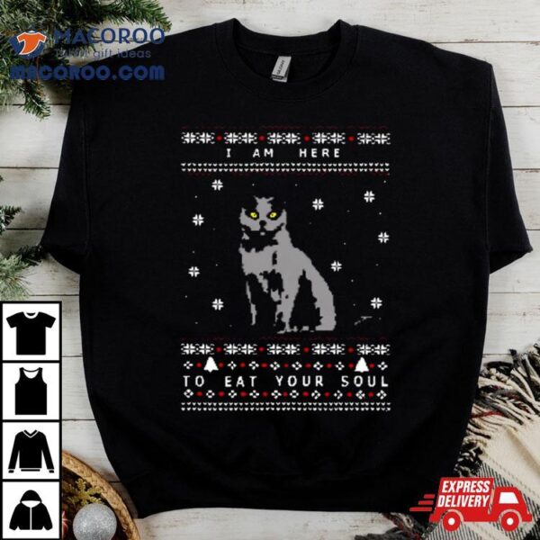 I Am Here To Eat Your Soul Ugly Christmas Shirt