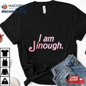 I Am Jinough Barbie Tshirt