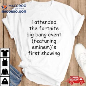 I Attended The Fortnite Big Bang Event Featuring Eminem’s First Showing Shirt