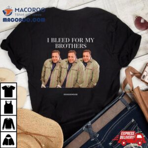 I Bleed For My Brothers Kevin James Tshirt