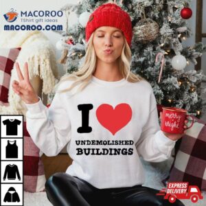 I Heart Demolished Buildings Tshirt