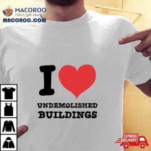 I Heart Demolished Buildings Tshirt