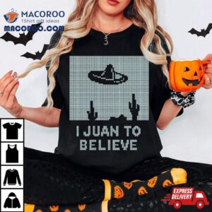 I Juan To Believe Ugly Christmas Tshirt