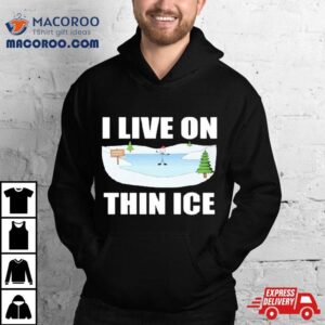 I Live On Thin Ice Christmas Tshirt