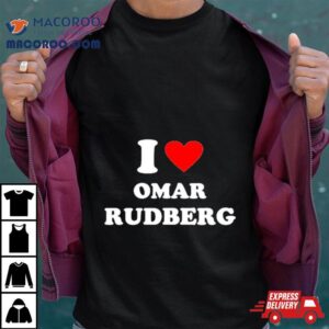 I Love Omar Rudberg Tshirt