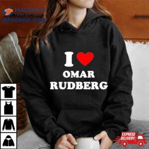 I Love Omar Rudberg Tshirt