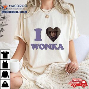 I Love Wonka Shirt