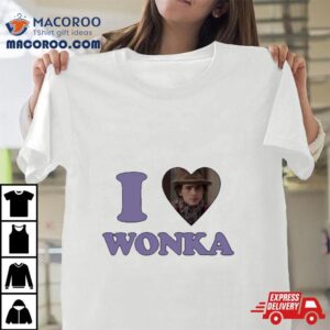 I Love Wonka Tshirt