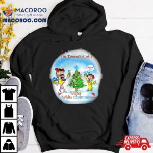 I M Dreaming Of A Walter White Christmas Tshirt