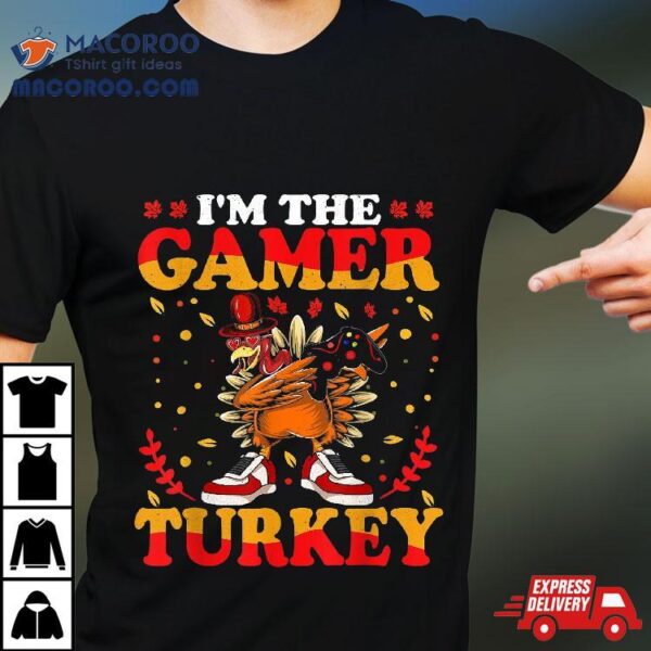 I’m The Gamer Turkey Gaming Boys. Happy Funny Thanksgiving Shirt