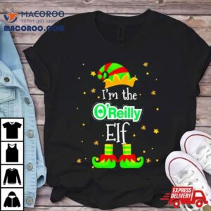 I M The O Reilly Elf Christmas Tshirt