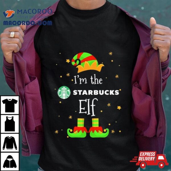 I’m The Starbucks Elf Christmas Shirt