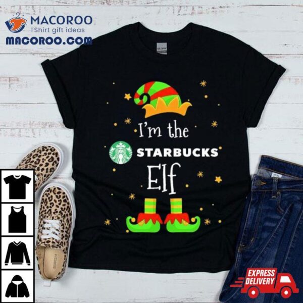 I’m The Starbucks Elf Christmas Shirt