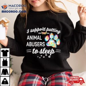 I Putting Animal Abusers To Sleep Dog Paw Tshirt