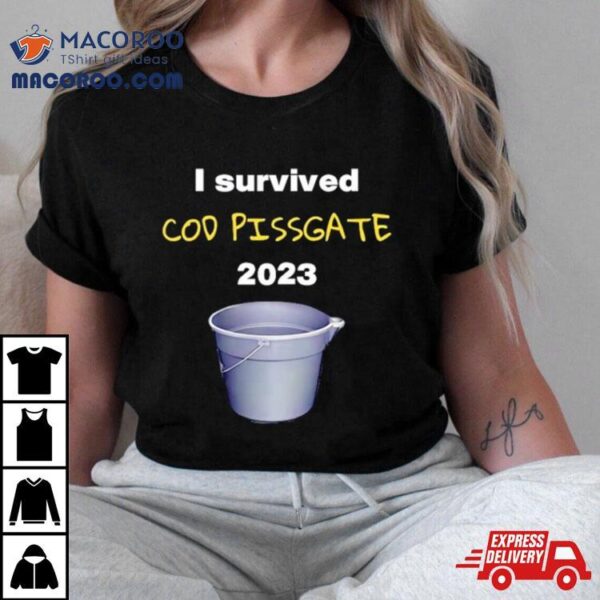 I Survived Cod Pissgate 2023 Shirt