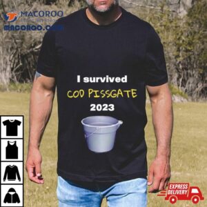 I Survived Cod Pissgate Tshirt