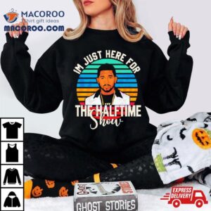 Im Just Here For The Halftime Show Lviii Vintage Shirt