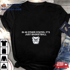 In Other States It S Just Basketball Georgia Bulldogs Sweat Tshirt