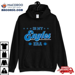 In My Philadelphia Eagles Era Shirt