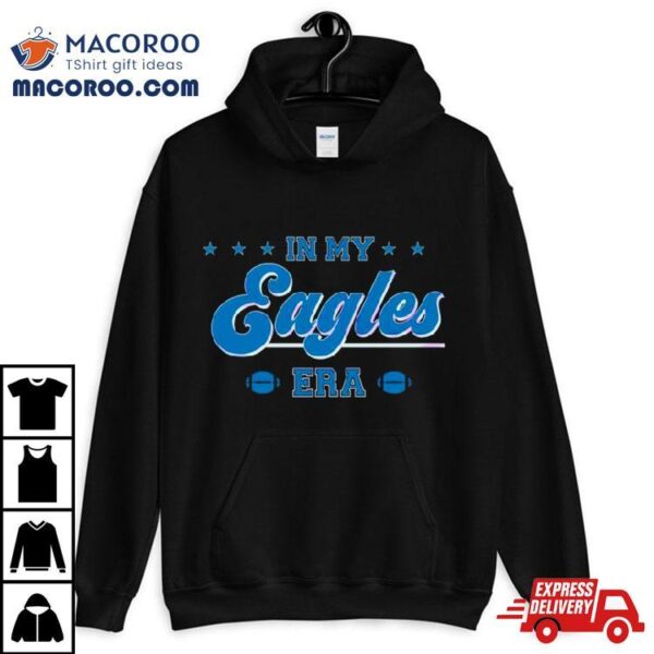 In My Philadelphia Eagles Era Shirt