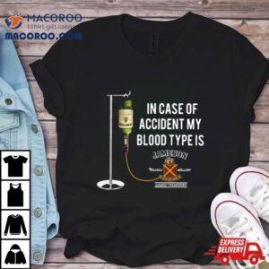 In The Event Of An Accident Jameson Irish Whiskey Is My Blood Type Tshirt