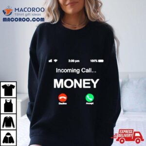 Incoming Call Money Tshirt