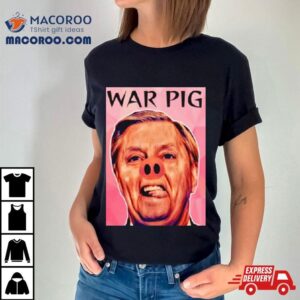 Infinite Zeal Syndicate Lindsey Graham War Pig Tshirt