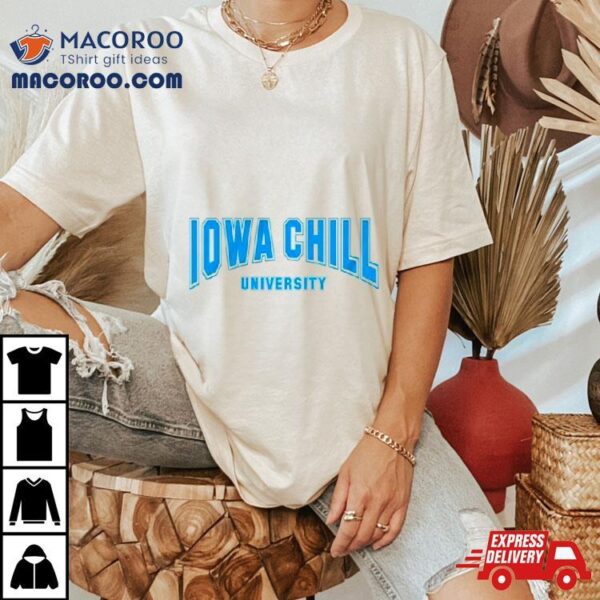 Iowa Chill University Shirt