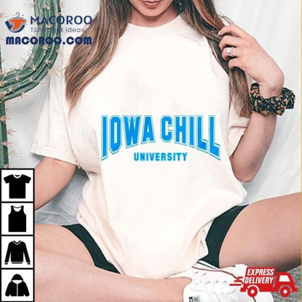 Iowa Chill University Shirt